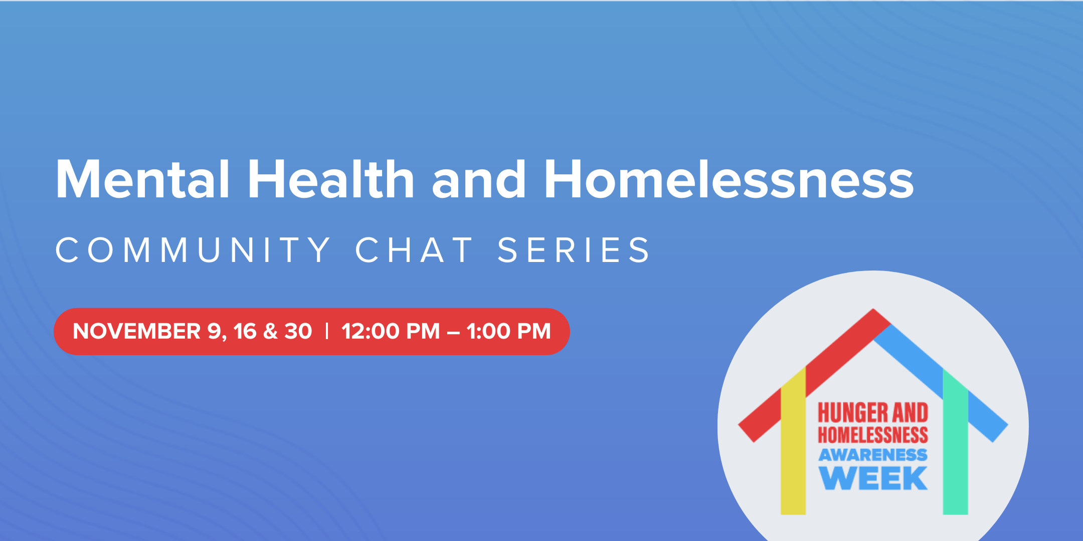 Mental Health and Homelessness | Community Chat Series