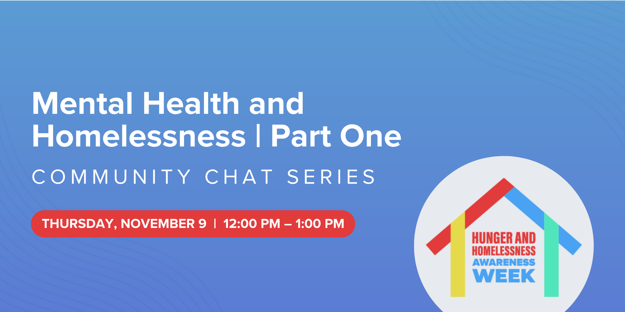 Mental Health and Homelessness Part One Community Chat