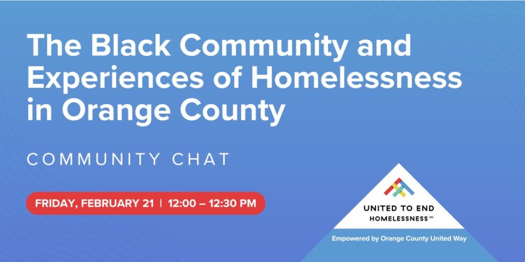 The Black Community and Experiences of Homelessness in Orange County | Community Chat