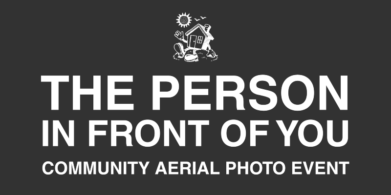 The Person In Front of You | Community Aerial Photo Event