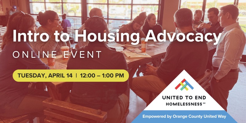 Intro to Housing Advocacy presented by United to End Homelessness. April 14, 2026 from 12:00–1:00 PM.