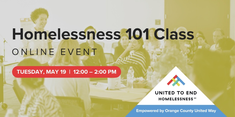 Homelessness 101 Class presented by United to End Homelessness. May 19, 2026 from 12:00–2:00 PM.