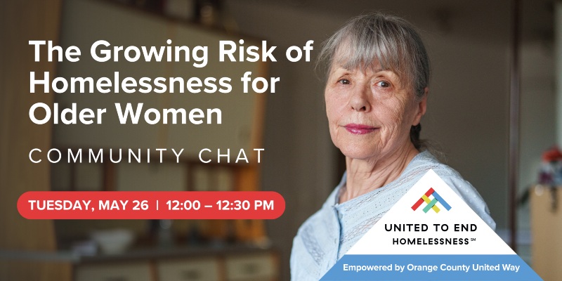 The Growing Risk of Homelessness for Older Women Community Chat. Tuesday, May 26, 2026 from 12:00–12:30 PM.
